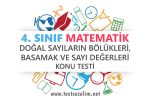 4. Sınıf Matematik Doğal Sayıların Bölükleri, Basamak ve Sayı Değerleri Testi