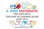 6. Sınıf Matematik Tam Sayılarla Toplama ve Çıkarma İşlemi Testi